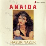 Nazuk Nazuk - Anaida Song Download